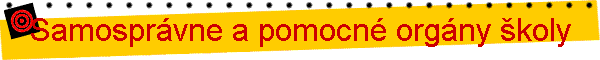 Samosprvne a pomocn orgny koly
